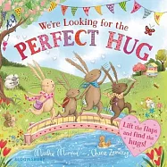 We&rsquo;re Looking for the Perfect Hug: A Lift-The-Flap Adventure