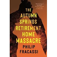 The Autumn Springs Retirement Home Massacre