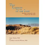 The Legacy of La Luz: Building Community with Respect for the Land