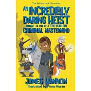 An Incredibly Daring Heist Brought To You By A Ten-Year-Old Criminal Mastermind