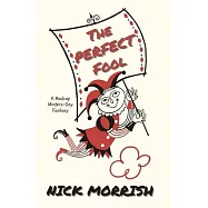 The Perfect Fool: A Madcap Modern-Day Mystery