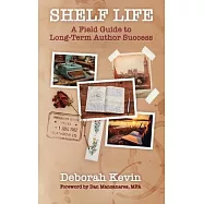 Shelf Life: A Field Guide to Long-Term Author Success