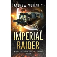 Imperial Raider: Decline and Fall of the Galactic Empire Book 6