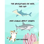 The Adventures of Moo, The Cat: Moo Learns About Sharks