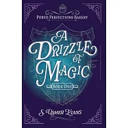 A Drizzle of Magic: A Cozy Fantasy Mystery