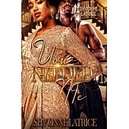 You Needed Me: A Love Story