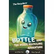 Bottle and the Brave Recycling Adventure