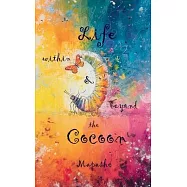 Life within & beyond the Cocoon