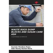 Waste Rock Dump Blocks and Sugar Cane Ash