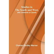 Studies in the South and West, with Comments on Canada