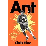 Ant: The Incredible Journey of NBA Rising Star Anthony Edwards