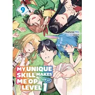 My Unique Skill Makes Me Op Even at Level 1 Vol 9 (Light Novel)