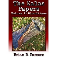 The Kalas Papers Volume 1: Bloodlines