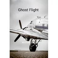 Ghost Flight: Michael J Bryant