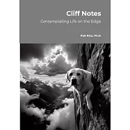 Cliff Notes: Considering Life&rsquo;s Meaning on the Edge