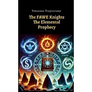 The FAWE Knights: The Elemental Prophecy