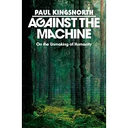 Against the Machine: The Fight to Stay Human
