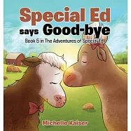 Special Ed says Good-bye: Book 5 in the Adventures of Special Ed