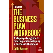 The Business Plan Workbook: A Step-By-Step Guide to Creating and Developing a Successful Business