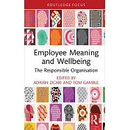 Employee Meaning and Wellbeing: The Responsible Organisation