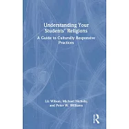 Understanding Your Students’ Religions: A Guide to Culturally Responsive Practices