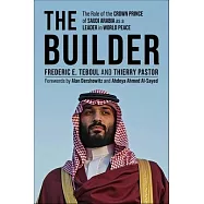 The Builder: The Role of the Crown Prince of Saudi Arabia as a Leader in World Peace