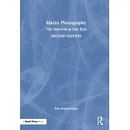 Macro Photography: The Universe at Our Feet