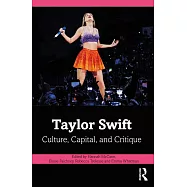 Taylor Swift: Culture, Capital, & Critique