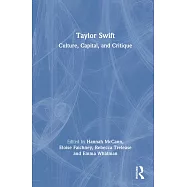 Taylor Swift: Culture, Capital, & Critique