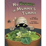 No Veggies in Mummy&rsquo;s Tummy
