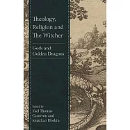 Theology, Religion and the Witcher: Gods and Golden Dragons