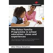 The Bolsa Fam&iacute;lia Programme in school education: views and experiences