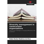 Diversity management in construction organisations