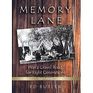 Memory Lane Was A Gravel Road For Eight Generations: 2nd Edition