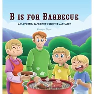 B is for Barbecue: A Flavorful Safari Through the Alphabet