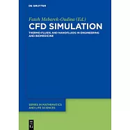 Cfd Simulation: Thermo-Fluids and Nanofluids in Engineering and Biomedicine