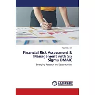 Financial Risk Assessment & Management with Six Sigma DMAIC