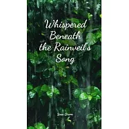 Whispered Beneath the Rainveil&rsquo;s Song