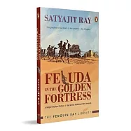 Feluda in the Golden Fortress: The Ultimate Feluda Book