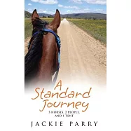 A Standard Journey: 5 Horses, 2 People, and 1 Tent