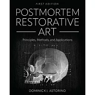 Postmortem Restorative Art: Principles, Methods, and Applications