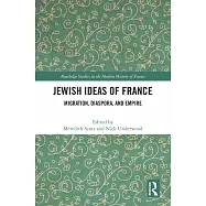 Jewish Ideas of France: Migration, Diaspora, and Empire
