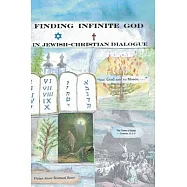 FINDING INFINITE GOD in JEWISH-CHRISTIAN DIALOGUE