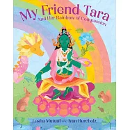 My Friend Tara: And Her Rainbow of Compassion