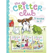 Critter Club 3 Books in 1!: Amy and the Missing Puppy; All about Ellie; Liz Learns a Lesson