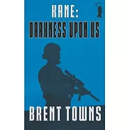 Kane: Darkness Upon Us