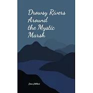 Drowsy Rivers Around the Mystic Marsh