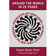 Around the World in Twenty-Five Years: Provocative Art from Europe, the Middle East, Asia, and the Americas