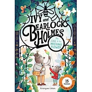 Ivy and Bearlock Holmes: The Case of the Missing Flower: 15 Puzzles for Sleuths to Solve