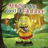 ABC’s in the Land of Glubber